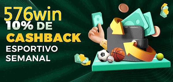 10% de bônus de cashback na 576win